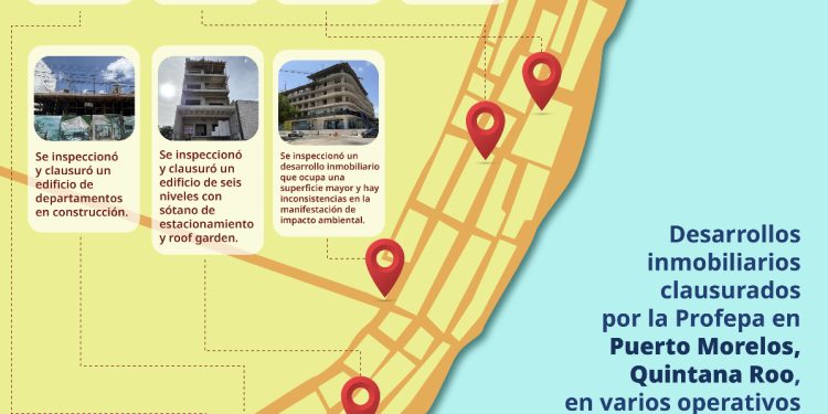 Profepa detecta 6 desarrollos inmobiliarios sin impacto ambiental en Puerto Morelos