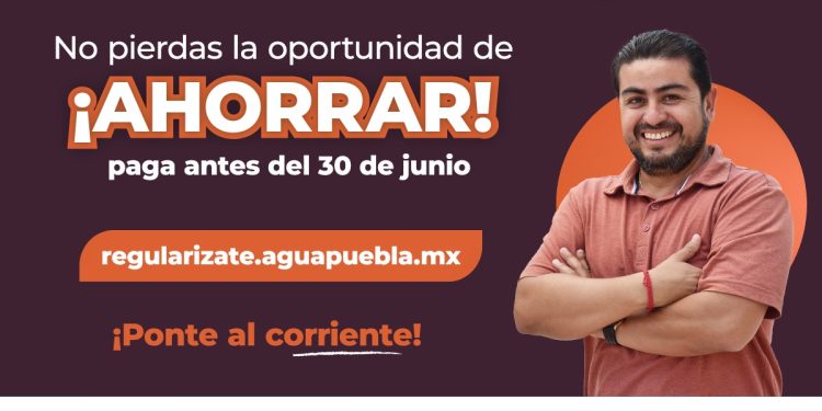 Agua de Puebla concluye el 30 de junio el Programa Regularízate