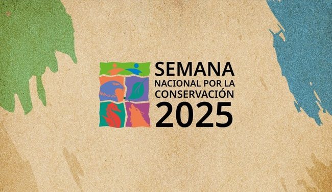 La Conanp anuncia la celebración de la Semana Nacional por la Conservación 2025