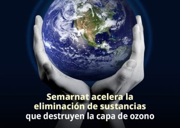 Semarnat acelera la eliminación de sustancias que destruyen la capa de ozono