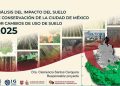 Registran daños zonas ecológicas de ocho alcaldías de la CDMX, revela estudio de la UNAM
