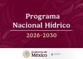 Conagua publica en el Diario Oficial de la Federación, el PNH 2026-2030