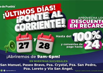 Agua de Puebla abrirá sucursales el sábado 27 y domingo 28 de junio, para que más usuarios se Regularicen con Descuentos hasta del 100% en Recargos