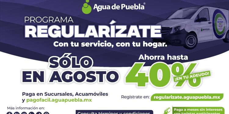 Ahorra hasta 40% en tu recibo de agua: arranca Programa de Regularización en Puebla