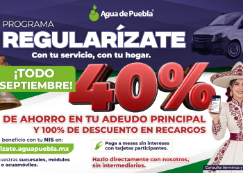 Agua de Puebla amplía en septiembre los beneficios del programa “Regularízate” con ahorro del 40%