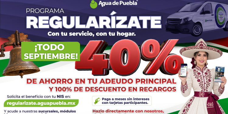 Agua de Puebla amplía en septiembre los beneficios del programa “Regularízate” con ahorro del 40% en adeudo y 100% en recargos