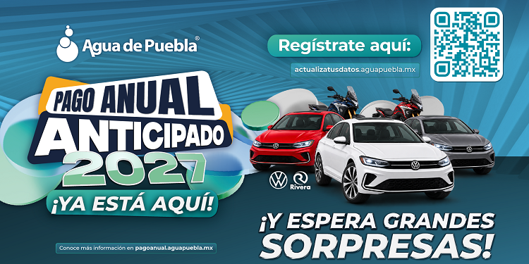 Agua de Puebla inició su “Pago Anual Anticipado 2027” con 2 meses de beneficio para los usuarios cumplidos